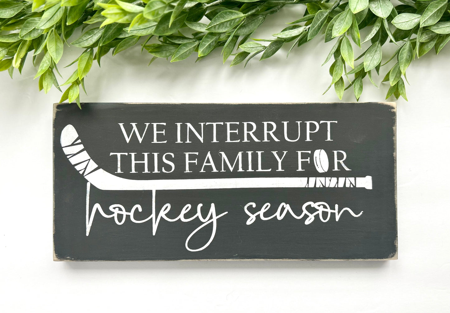 We Interrupt This Family For Hockey Season Wood Sign