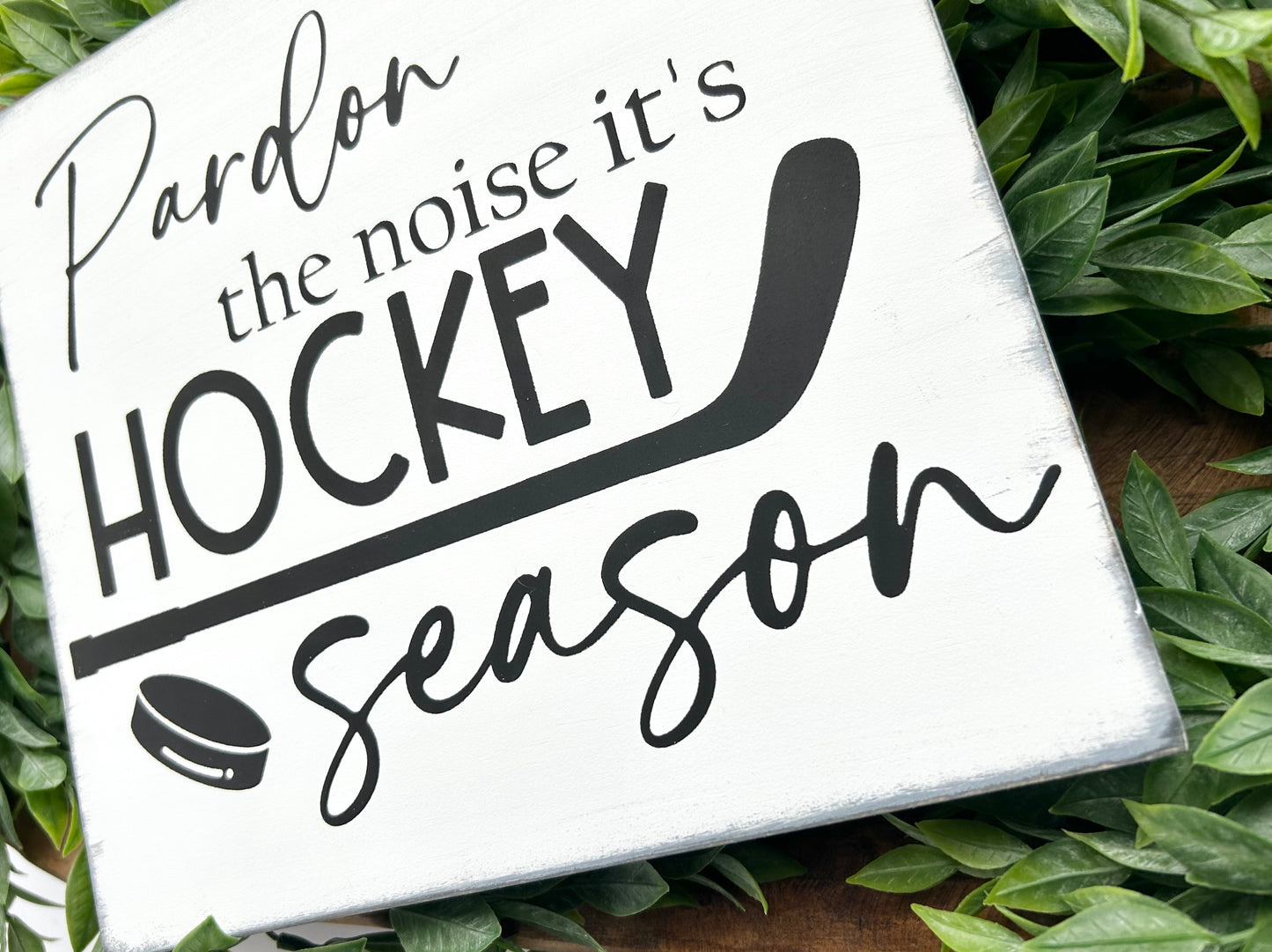 Pardon The Noise It's Hockey Season Wood Sign
