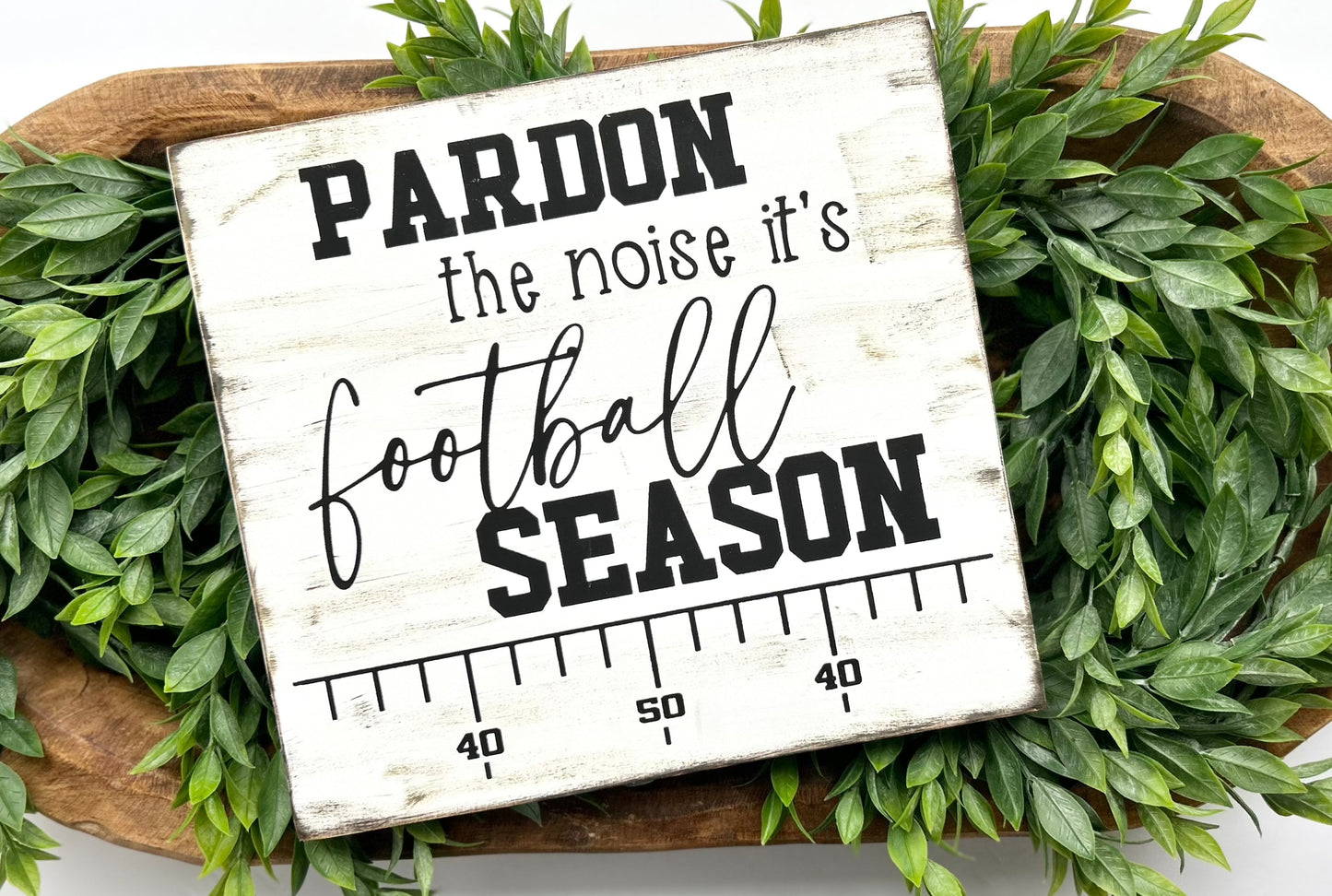 Pardon The Noise It's Football Season Wood Sign