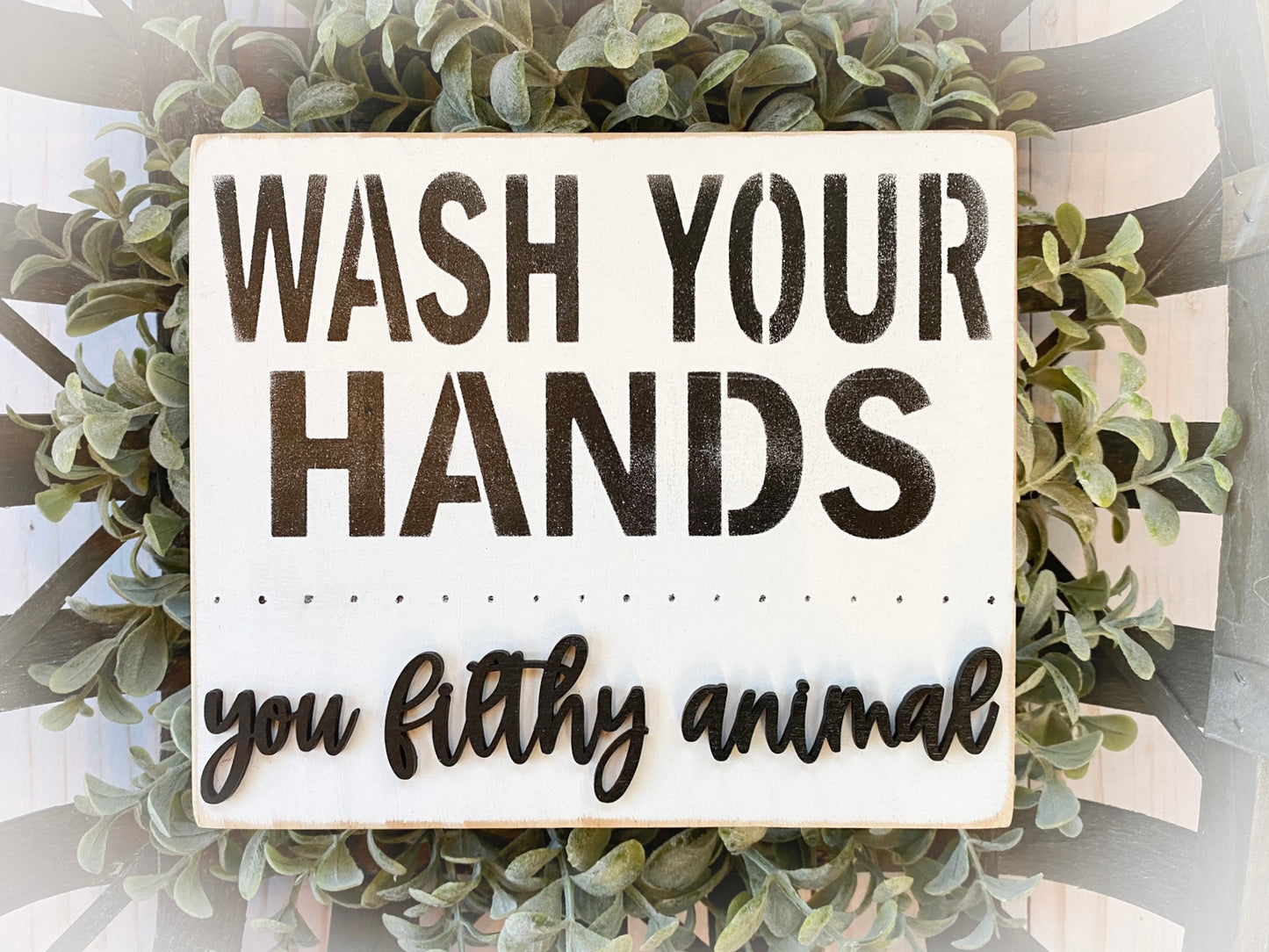 Wash Your Hands You Filthy Animal - Wood Sign - Bathroom Decor