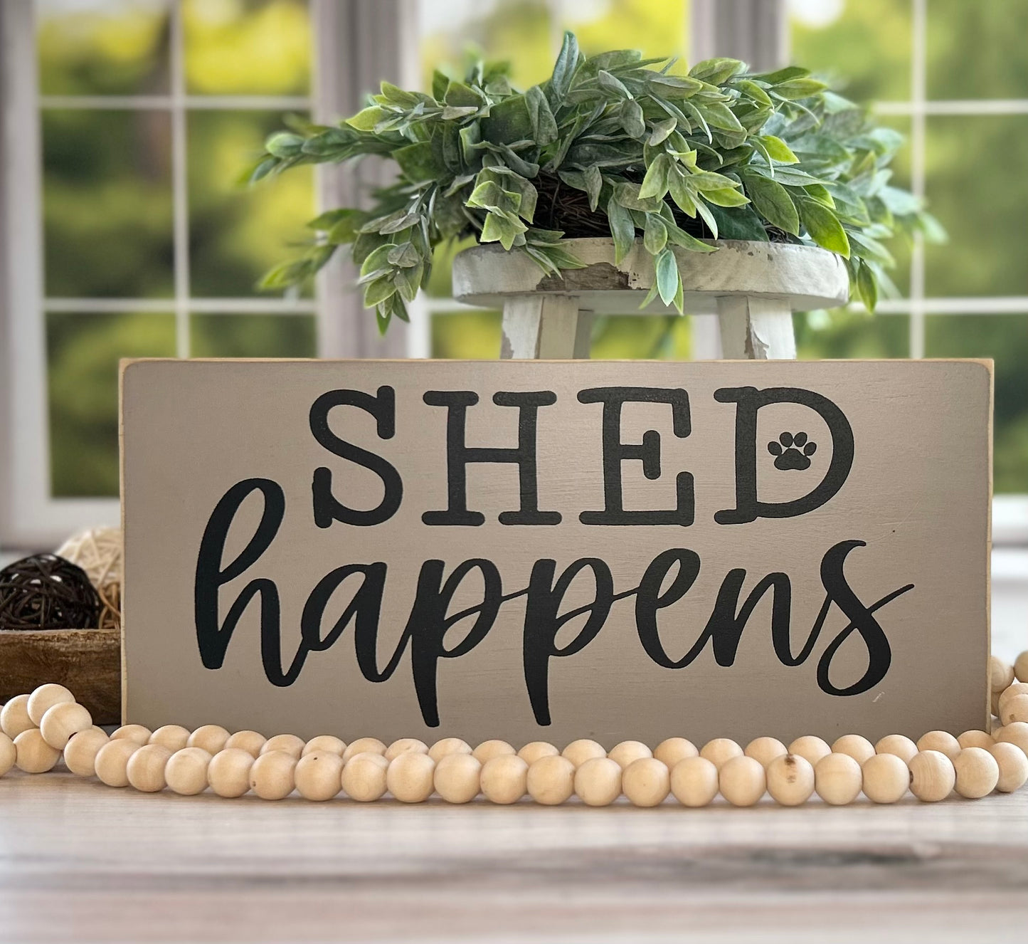 Shed Happens Wood Sign
